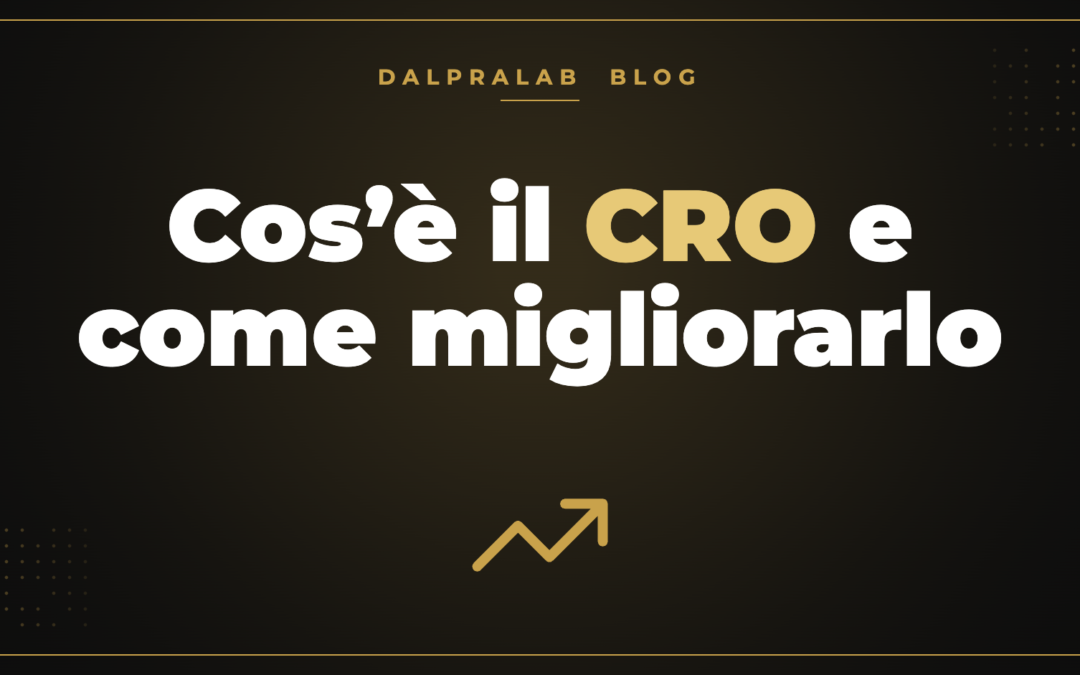 Cos’è il CRO (ottimizzazione delle conversioni)