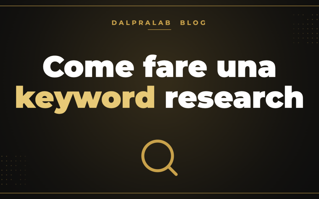 Come fare una keyword research: guida pratica