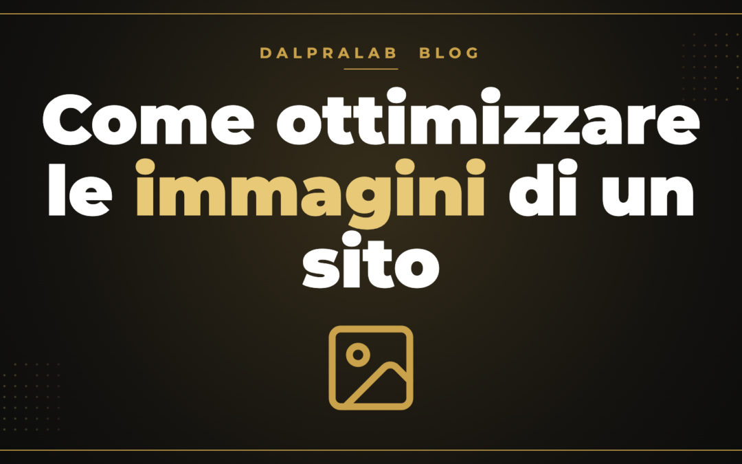 Come ottimizzare le immagini di un sito (guida pratica)