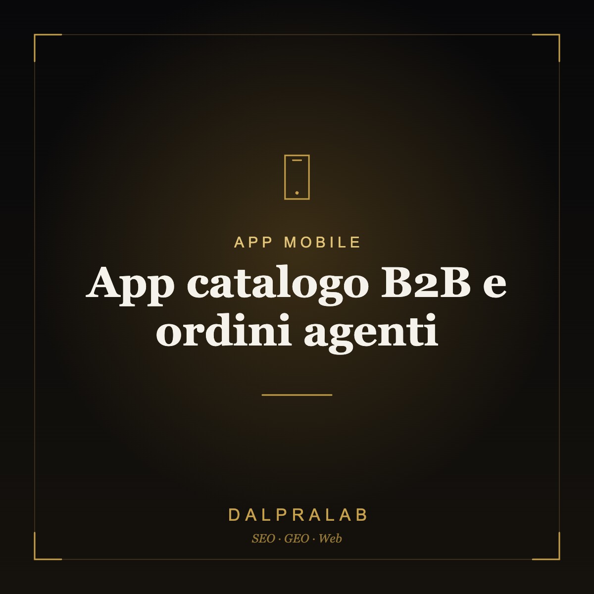 App mobile App catalogo B2B e ordini agenti | Dalpralab