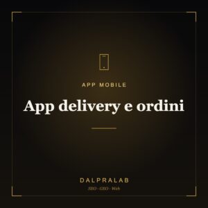 App mobile App delivery e ordini | Dalpralab