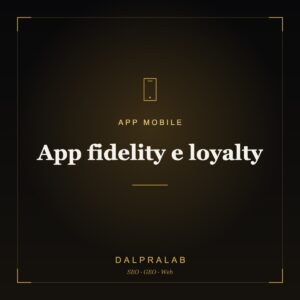 App mobile App fidelity e loyalty | Dalpralab