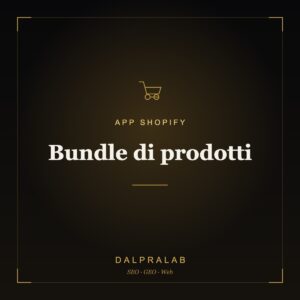 App Bundle di prodotti Shopify | Dalpralab