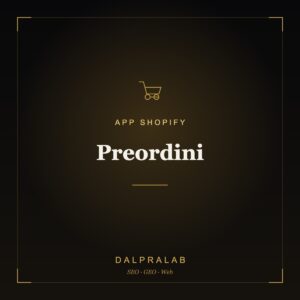 App Preordini Shopify | Dalpralab