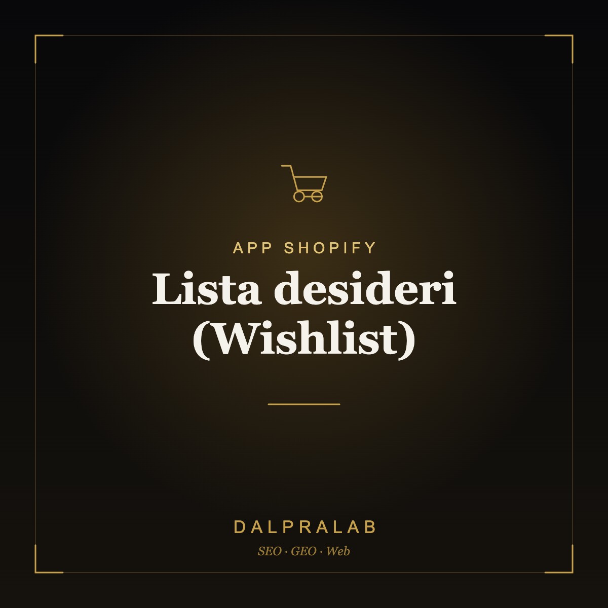 App Lista desideri (Wishlist) Shopify | Dalpralab