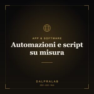 Automazioni e script su misura | Dalpralab