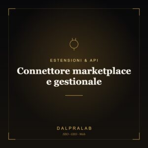 Chrome & API Connettore marketplace e gestionale | Dalpralab