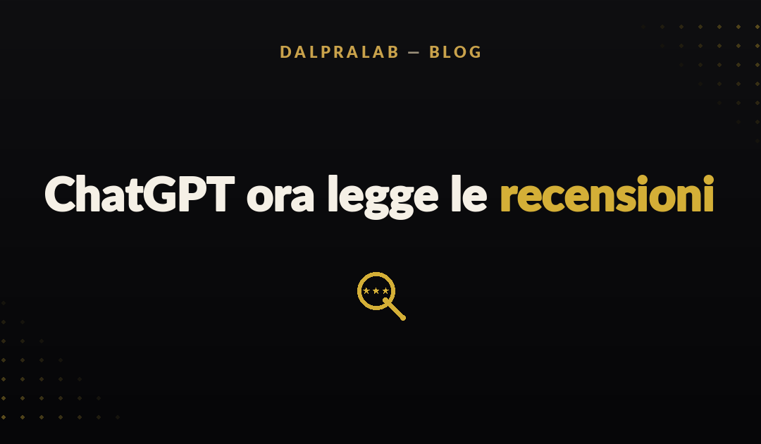 ChatGPT ora legge le recensioni: OpenAI compra i dati di Yelp. Cosa cambia per la tua azienda (2026)