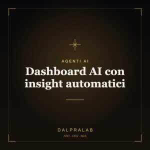 Dashboard AI con insight automatici | Dalpralab