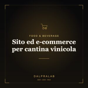 Sito ed e-commerce per cantina vinicola | Dalpralab