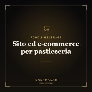 Sito ed e-commerce per pasticceria | Dalpralab