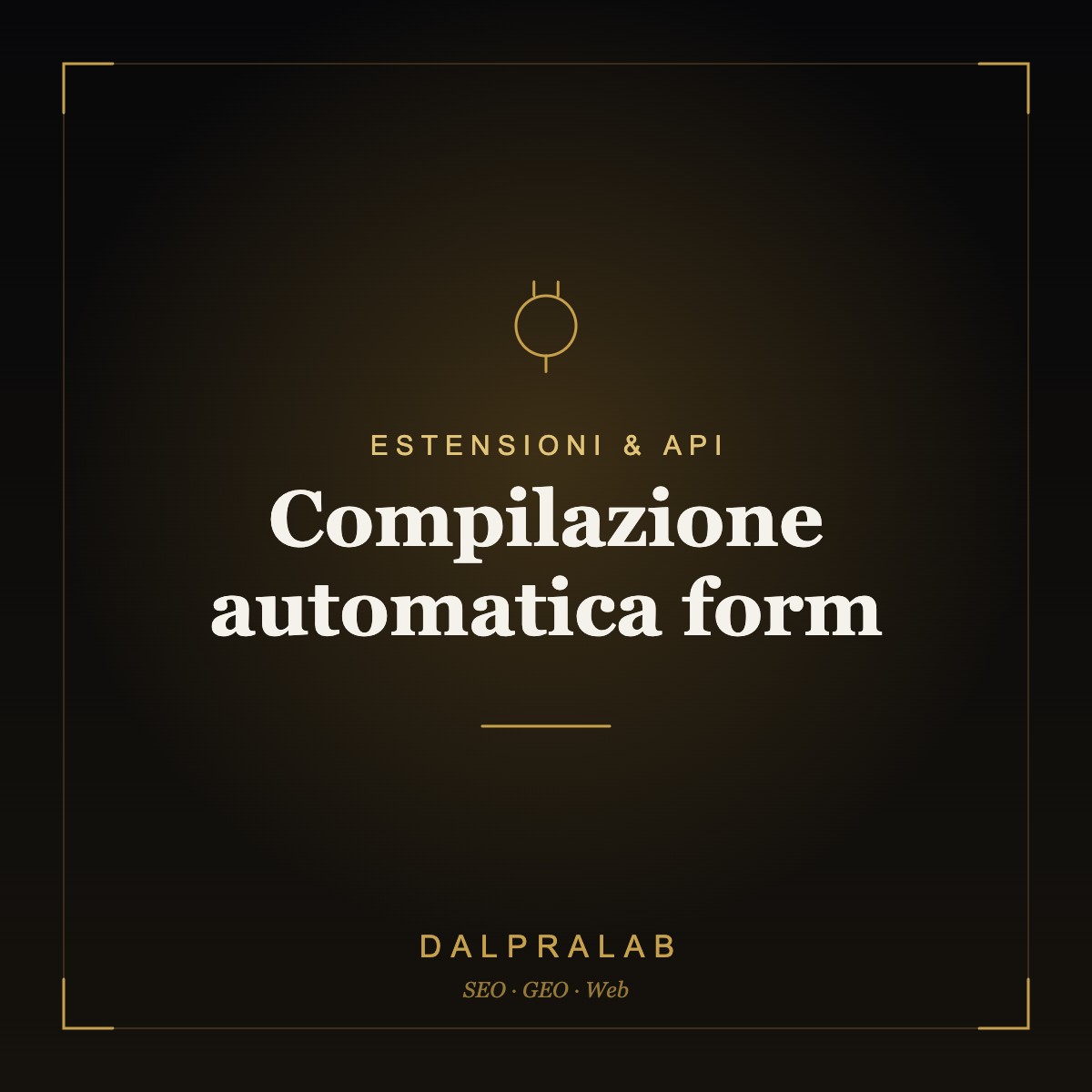 Chrome & API Compilazione automatica form | Dalpralab