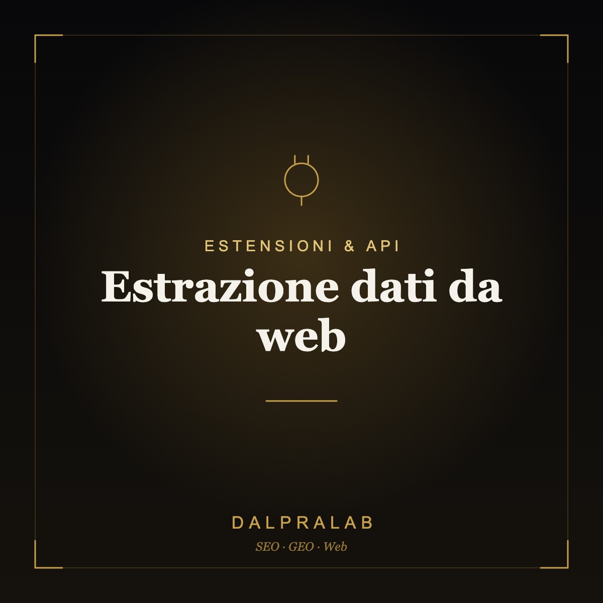 Chrome & API Estrazione dati da web | Dalpralab