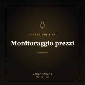 Chrome & API Monitoraggio prezzi | Dalpralab