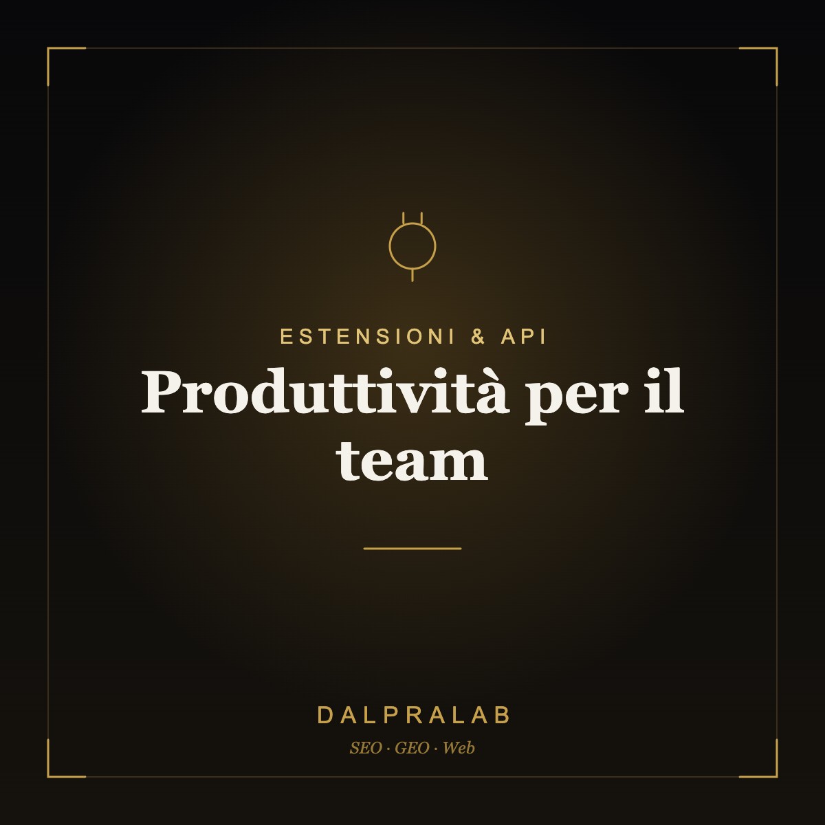 Chrome & API Produttività per il team | Dalpralab