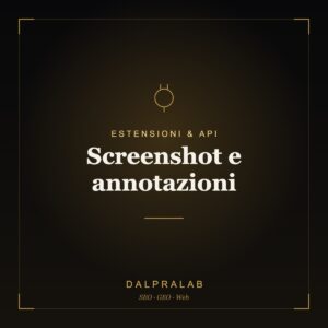 Chrome & API Screenshot e annotazioni | Dalpralab