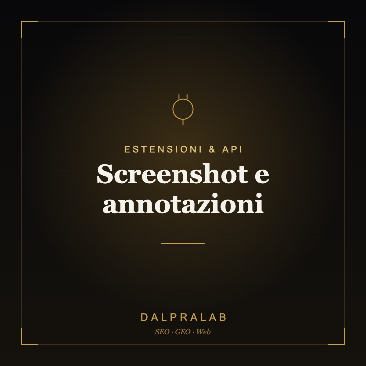 Chrome & API Screenshot e annotazioni | Dalpralab