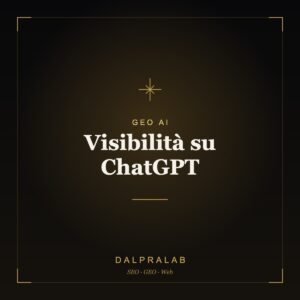 GEO Visibilità su ChatGPT | Dalpralab