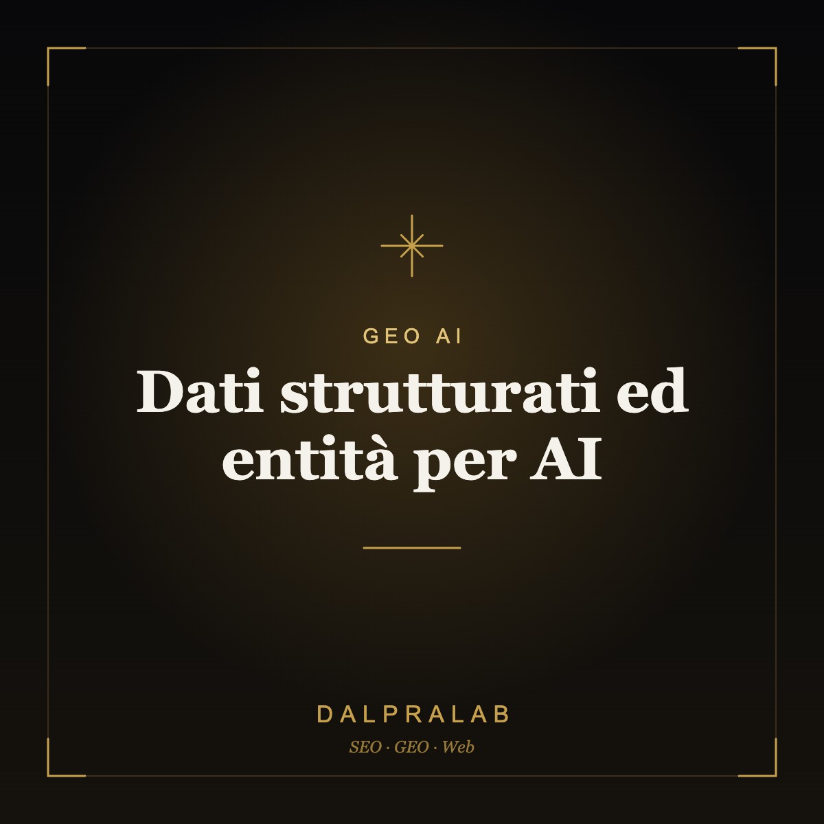 GEO Dati strutturati ed entità per AI | Dalpralab