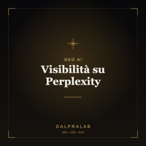 GEO Visibilità su Perplexity | Dalpralab