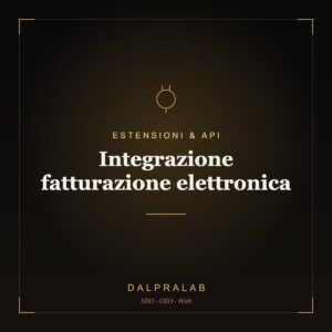 Chrome & API Integrazione fatturazione elettronica | Dalpralab