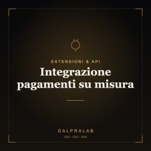 Chrome & API Integrazione pagamenti su misura | Dalpralab