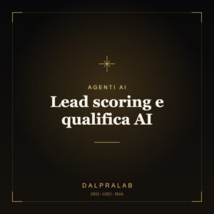 Lead scoring e qualifica AI | Dalpralab