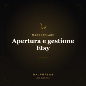 Marketplace Apertura e gestione Etsy | Dalpralab