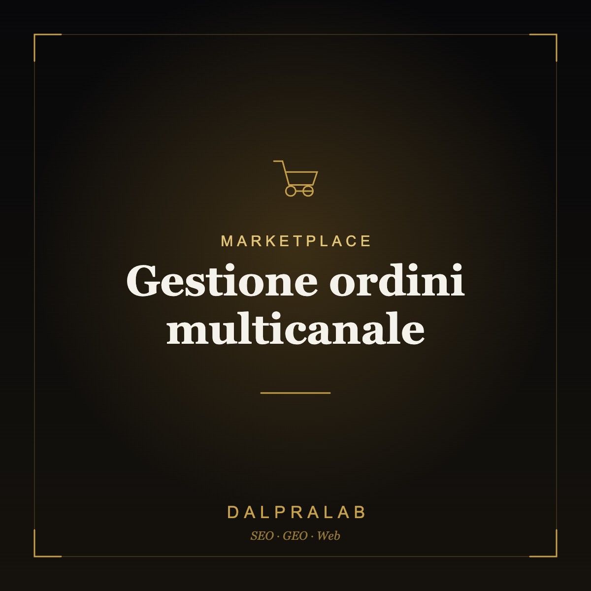 Marketplace Gestione ordini multicanale | Dalpralab