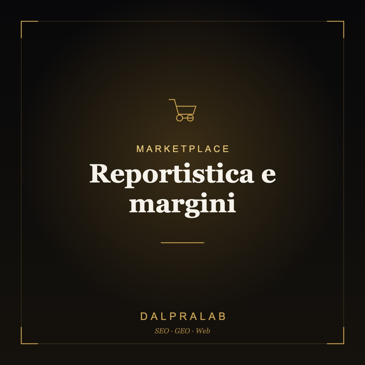Marketplace Reportistica e margini | Dalpralab