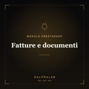 Modulo PrestaShop Fatture e documenti | Dalpralab