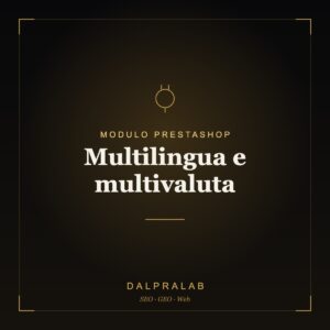 Modulo PrestaShop Multilingua e multivaluta | Dalpralab