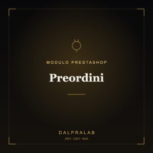 Modulo PrestaShop Preordini | Dalpralab