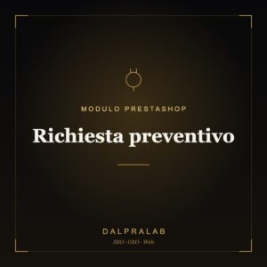 Modulo PrestaShop Richiesta preventivo | Dalpralab