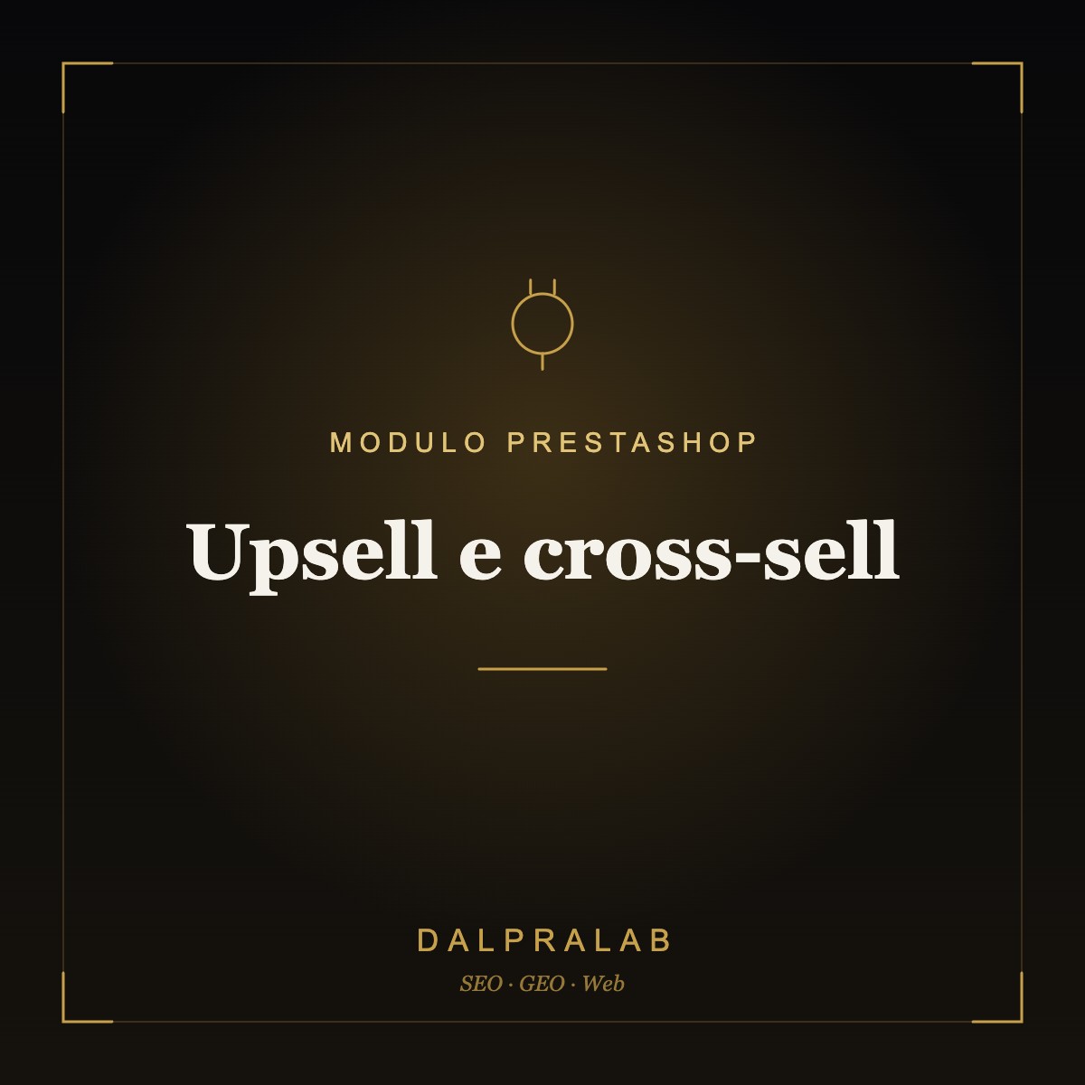 Modulo PrestaShop Upsell e cross-sell | Dalpralab