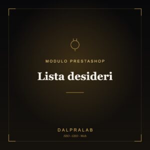 Modulo PrestaShop Lista desideri | Dalpralab