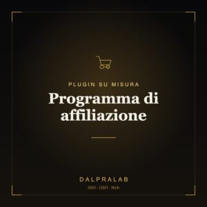 Plugin Programma di affiliazione su misura | Dalpralab
