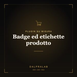 Plugin Badge ed etichette prodotto su misura | Dalpralab