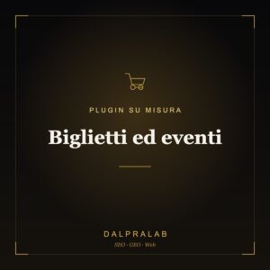 Plugin Biglietti ed eventi su misura | Dalpralab