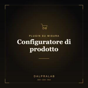 Plugin Configuratore di prodotto su misura | Dalpralab