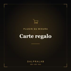 Plugin Carte regalo su misura | Dalpralab
