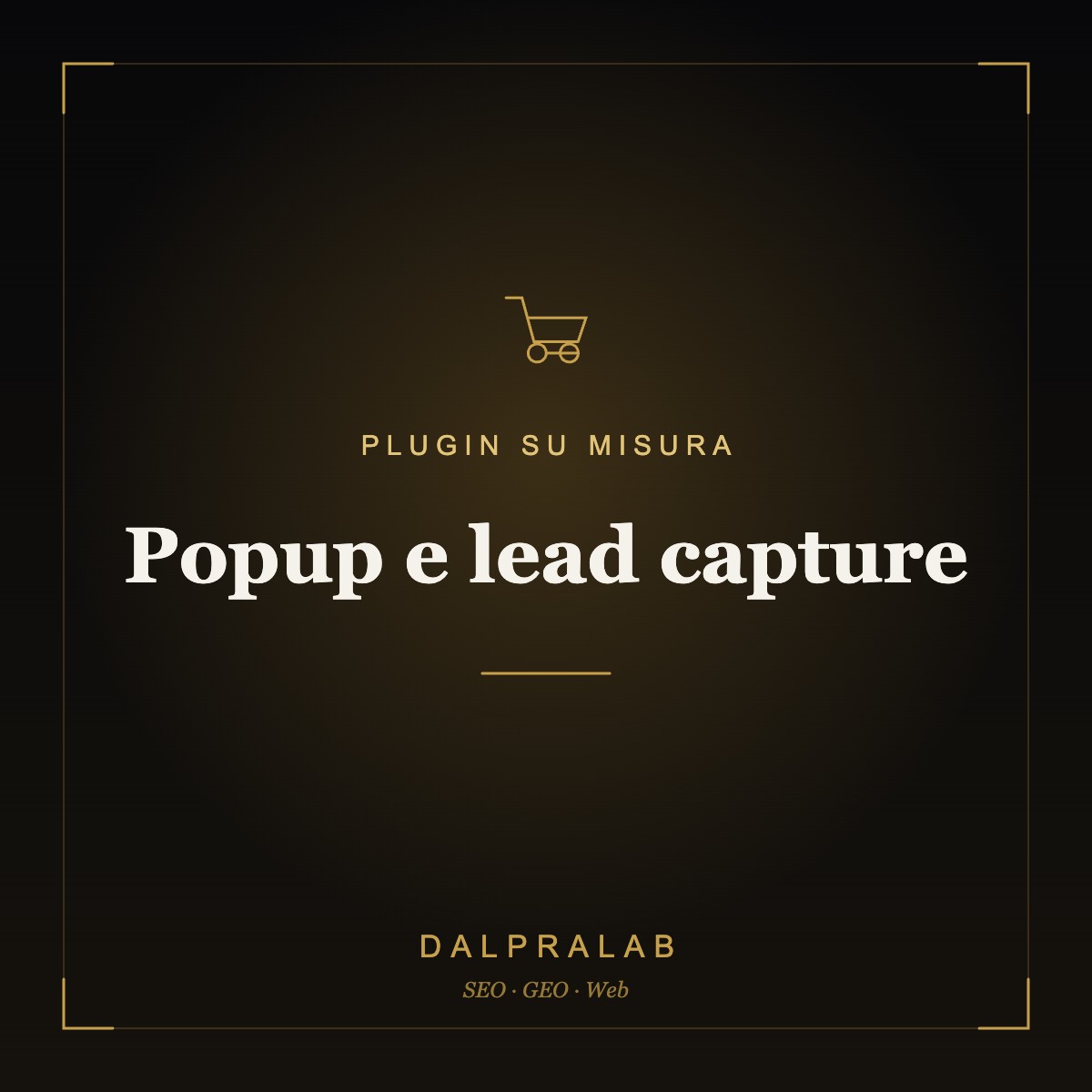 Plugin Popup e lead capture su misura | Dalpralab
