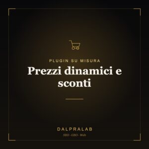 Plugin Prezzi dinamici e sconti su misura | Dalpralab