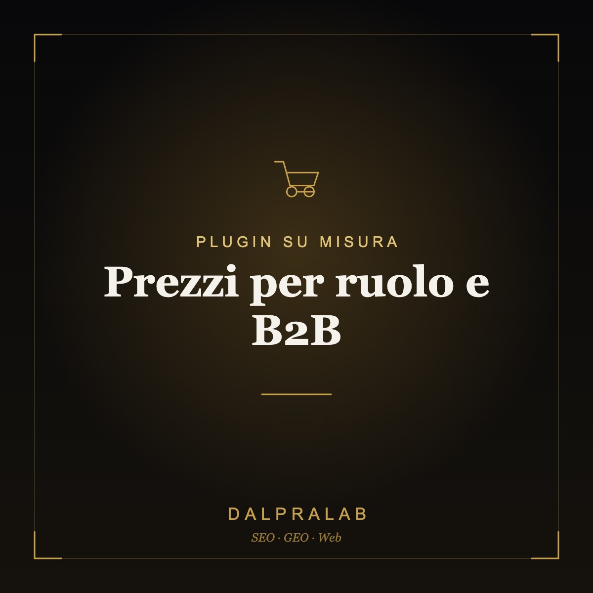 Plugin Prezzi per ruolo e B2B su misura | Dalpralab