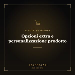 Plugin Opzioni extra e personalizzazione prodotto su misura | Dalpralab