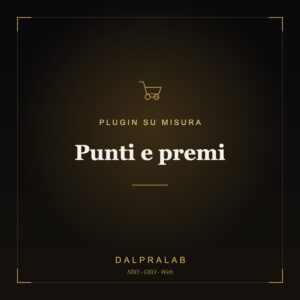 Plugin Punti e premi su misura | Dalpralab