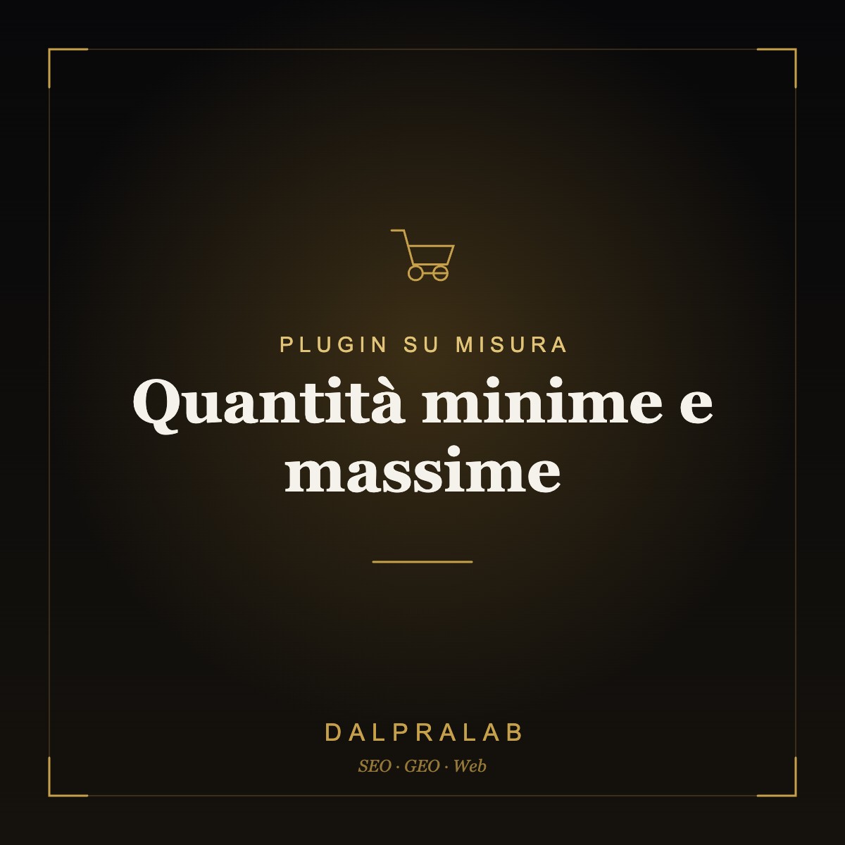 Plugin Quantità minime e massime su misura | Dalpralab