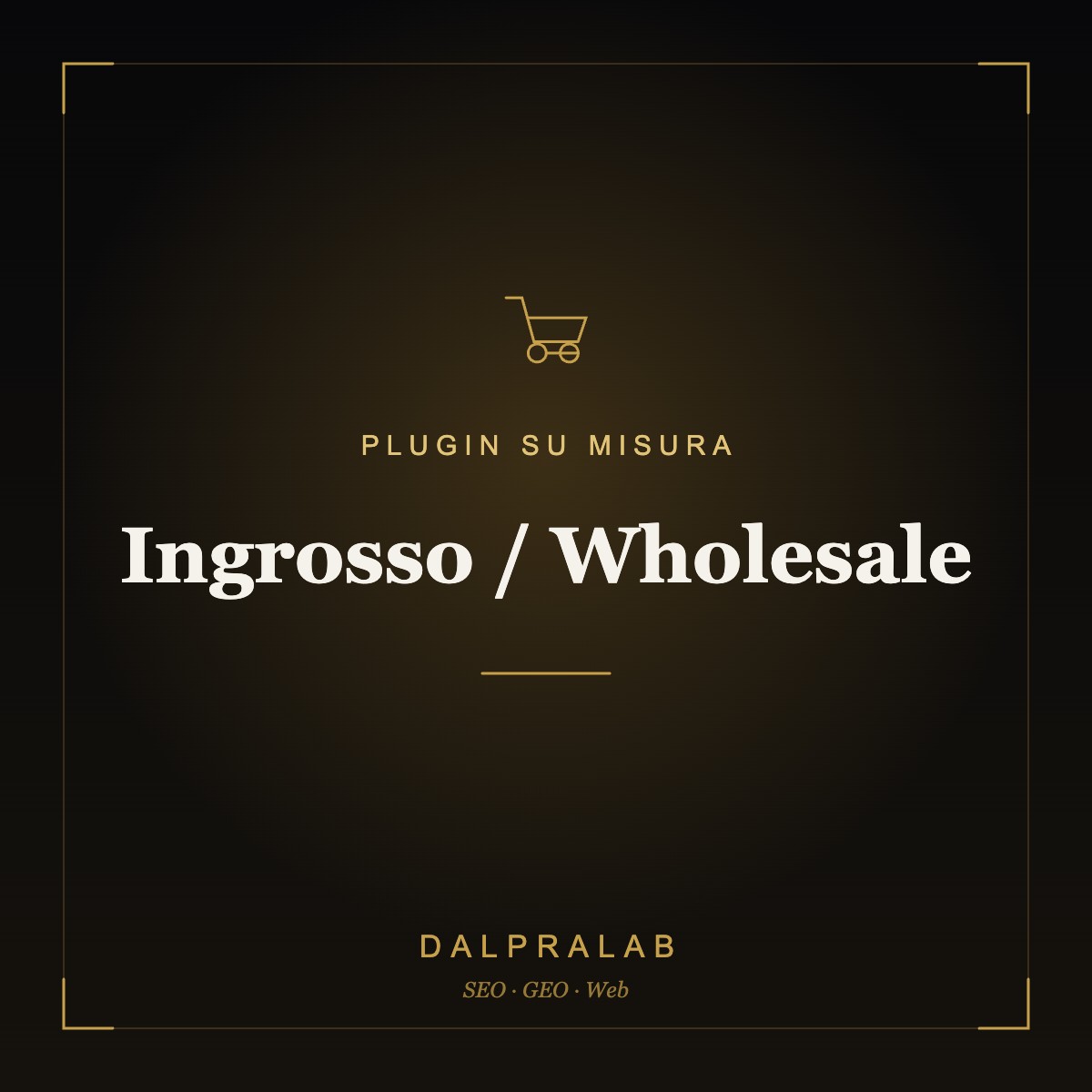 Plugin Ingrosso / Wholesale su misura | Dalpralab