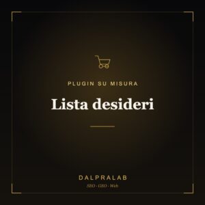 Plugin Lista desideri su misura | Dalpralab