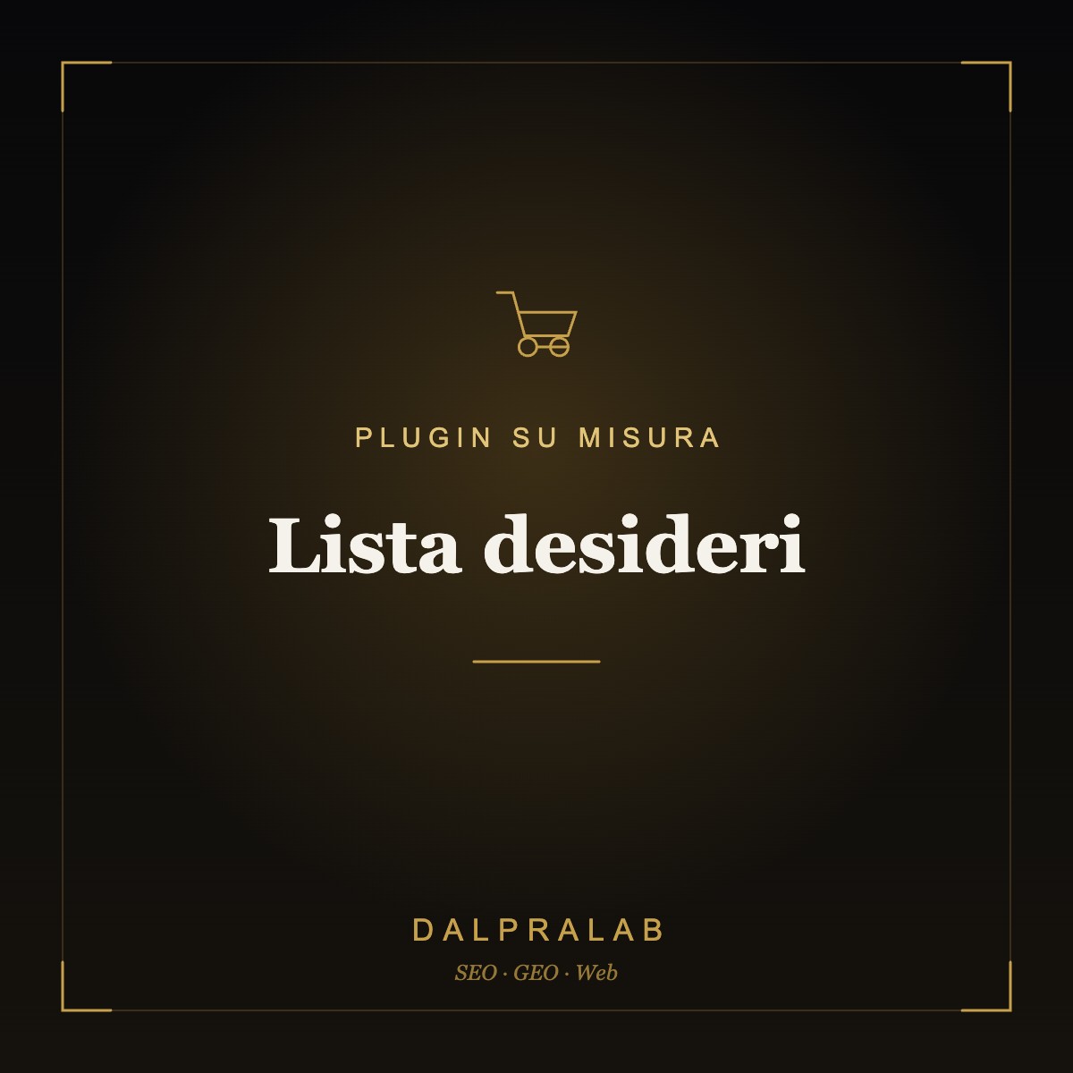 Plugin Lista desideri su misura | Dalpralab